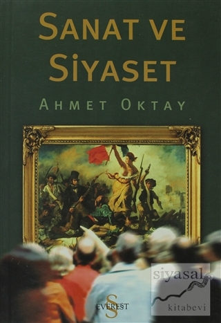 Sanat ve Siyaset Ahmet Oktay