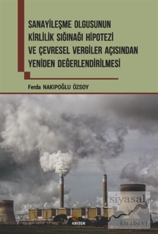 Sanayileşme Olgusunun Kirlilik Sığınağı Hipotezi ve Çevresel Vergiler 