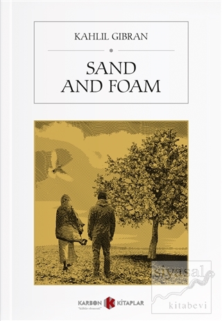 Sand and Foam Kahlil Gibran