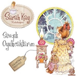 Sarah Kay Koleksiyon - Sevgili Oyuncaklarım Sarah Kay