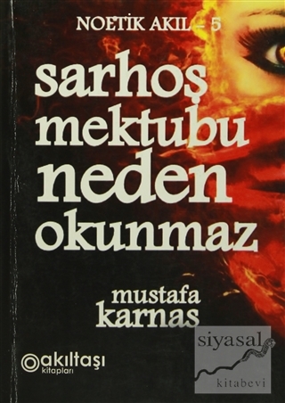Sarhoş Mektubu Neden Okunmaz Mustafa Karnas