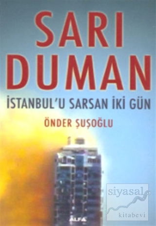Sarı Duman İstanbul'u Sarsan İki Gün Önder Şuşoğlu