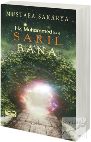 Sarıl Bana Hz. Muhammed s.a.v Mustafa Sakarya