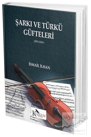 Şarkı ve Türkü Güfteleri İsmail İlhan