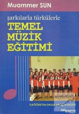 Şarkılarla Türkülerle Temel Müzik Eğitimi Muammer Sun