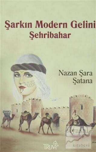 Şarkın Modern Gelini Şehribahar Nazan Şara Şatana