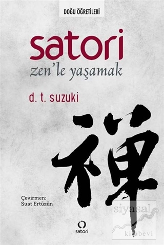 Satori: Zen'le Yaşamak D. T. Suzuki