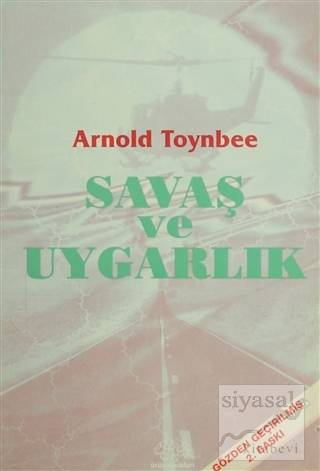 Savaş ve Uygarlık Arnold Toynbee