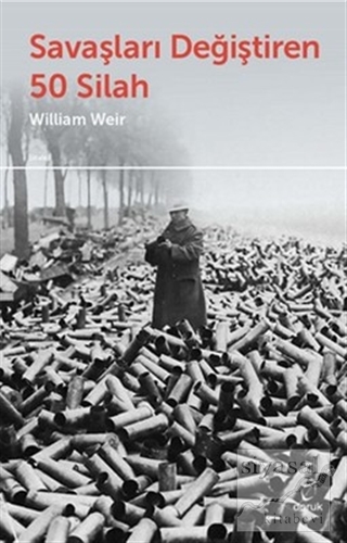 Savaşları Değiştiren 50 Silah William Weir