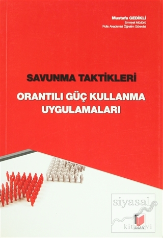 Savunma Taktikleri - Orantılı Güç Kullanma Uygulamaları