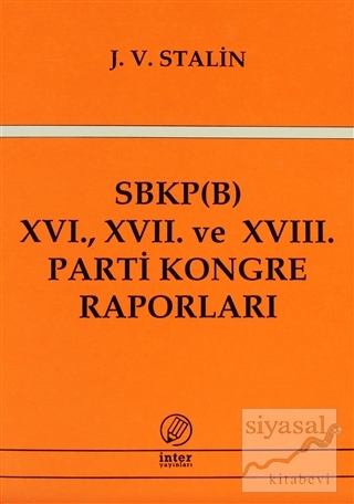 SBKP (B) 16., 17. ve 18. Parti Kongre Raporları Josef V. Stalin