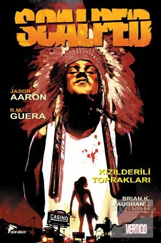 Scalped Cilt - 1 : Kızılderili Toprakları Jason Aaron
