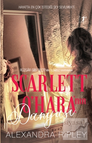 Scarlett O'Hara'nın Dünyası Alexandra Ripley
