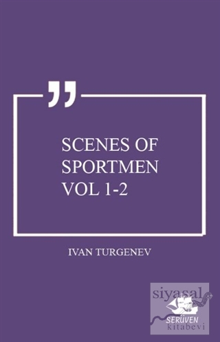 Scenes of Sportmen Vol 1-2 Ivan Sergeyevich Turgenev