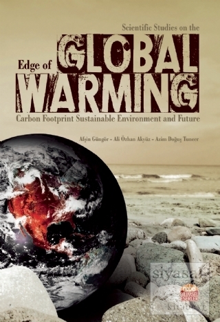 Scientific Studies on the Edge of Global Warming Afşin Güngör