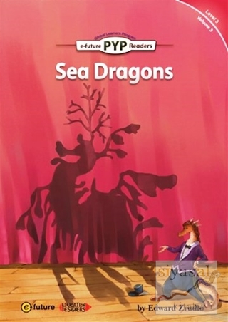 Sea Dragons - PYP Readers Level: 3 Volume: 3 Edward Zrudlo