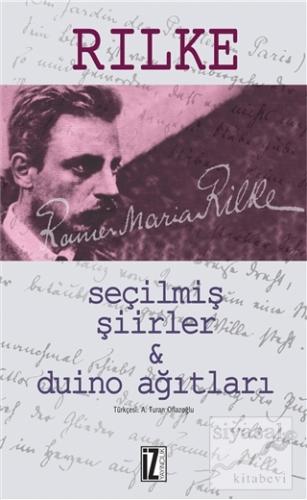 Seçilmiş Şiirler ve Duino Ağıtları Rainer Maria Rilke