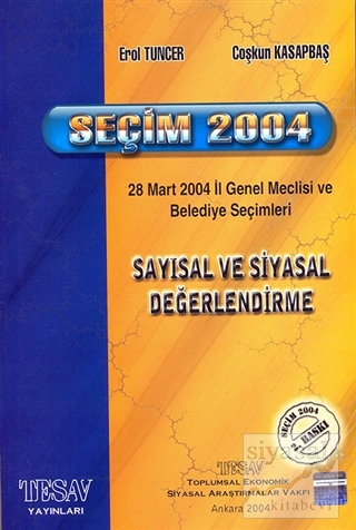 Seçim 2004 - Sayısal ve Siyasal Değerlendirme Erol Tuncer