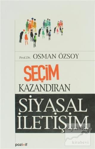 Seçim Kazandıran Siyasal İletişim Osman Özsoy