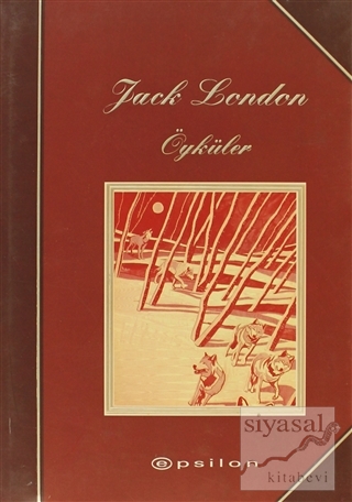 Seçme Öyküler: Jack London (Ciltli) Jack London