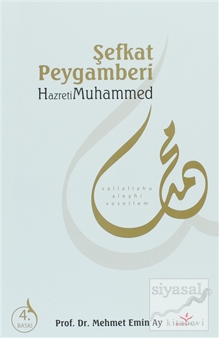 Şefkat Peygamberi Hz. Muhammed Mehmet Emin Ay