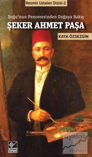 Şeker Ahmet Paşa Kaya Özsezgin
