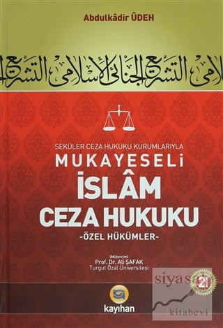 Seküler Ceza Hukuku Kurumlarıyla Mukayeseli İslam Ceza Hukuku (2 Cilt 