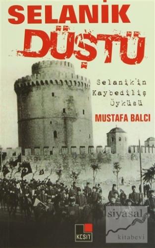 Selanik Düştü Mustafa Balcı