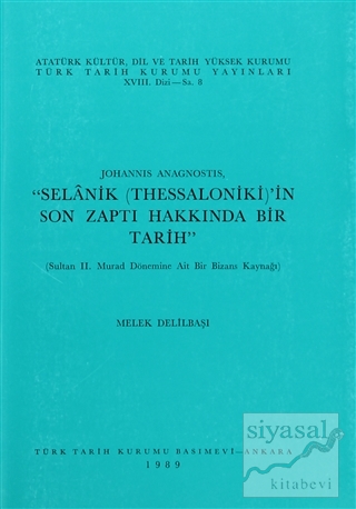Selanik (Thessaloniki)'in Son Zaptı Hakkında Bir Tarih Melek Delilbaşı
