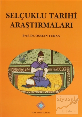Selçuklu Tarihi Araştırmaları Osman Turan