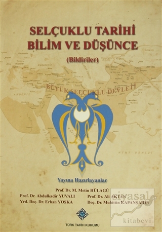 Selçuklu Tarihi Bilim ve Düşünce (Bildiriler) Abdulkadir Yuvalı
