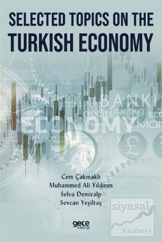 Selected Topics on The Turkish Economy Cem Çakmaklı