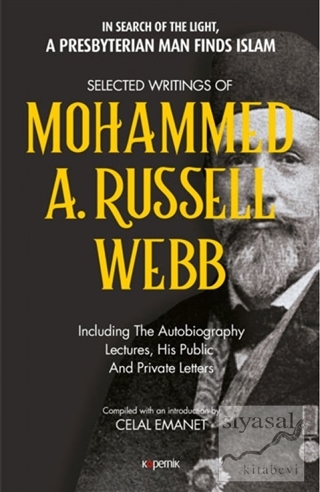 Selected Writings of Mohammed A. Russel Webb Celal Emanet