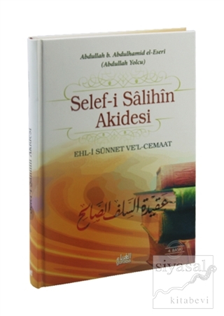 Selef-i Salihin Akidesi (Ciltli) Abdullah b. Abdulhamid el-Eseri