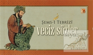Şems-i Tebrizi (Veciz Sözler) H. Erol Yıldız