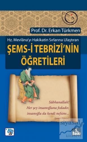 Şems-i Tebrizi'nin Öğretileri Erkan Türkmen