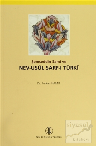 Şemseddin Sami ve Nev-Usul Sarf-ı Türki Furkan Hamit
