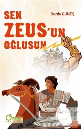 Sen Zeus'un Oğlusun Durdu Güneş