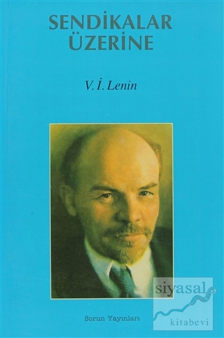 Sendikalar Üzerine Vladimir İlyiç Lenin