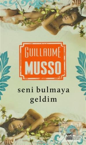 Seni Bulmaya Geldim Guillaume Musso