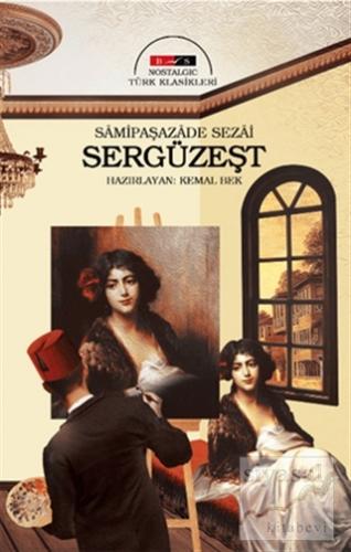 Sergüzeşt (Nostalgic) Samipaşazade Sezai