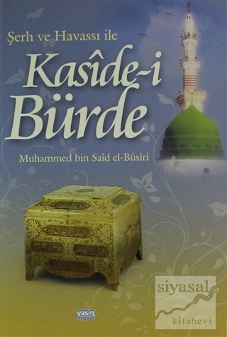 Şerh ve Havassı ile Kaside-i Bürde Muhammed B. Said el Busiri