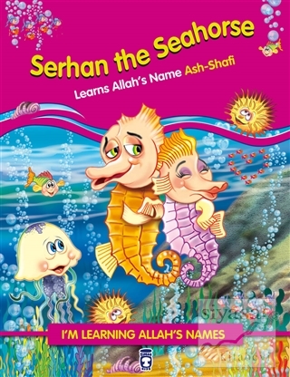 Serhan The Seahorse Learns Allah's Name Ash Shafi Nur Kutlu