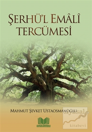 Şerhü'l Emali Tercümesi Mahmut Şevket Ustaosmanoğlu
