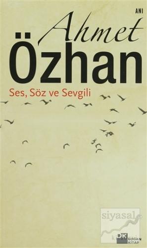 Ses, Söz ve Sevgili Ahmet Özhan