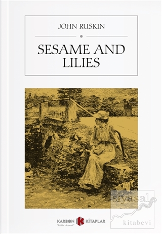 Sesame and Lilies John Ruskin