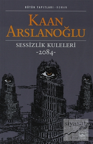 Sessizlik Kuleleri -2084- Kaan Arslanoğlu