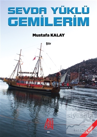 Sevda Yüklü Gemilerim Mustafa Kalay