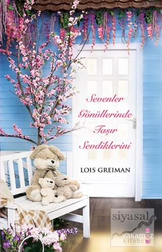 Sevenler Gönüllerinde Taşır Sevdiklerini Lois Greiman