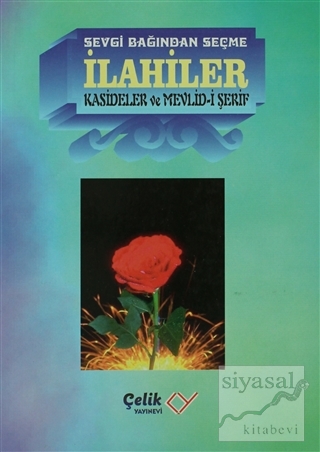 Sevgi Bağından Seçme İlahiler Kasideler ve Mevlid-i Şerif Derleme